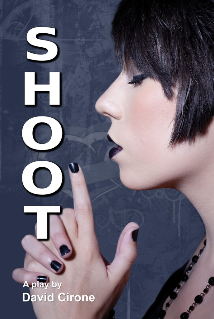 Shoot - A Stage Play by David Cirone
